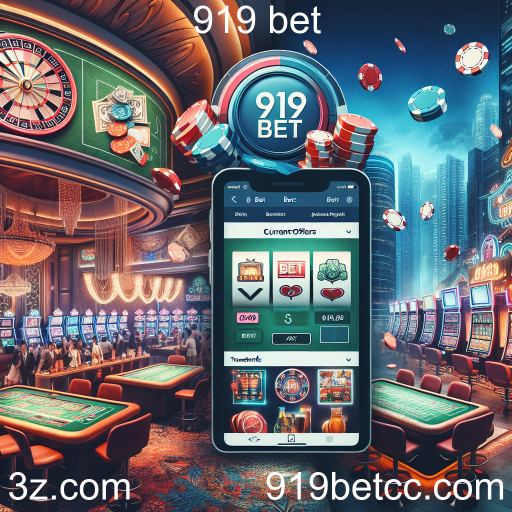 Explorando as Ofertas Atuais do 919 Bet: Benefícios para Jogadores